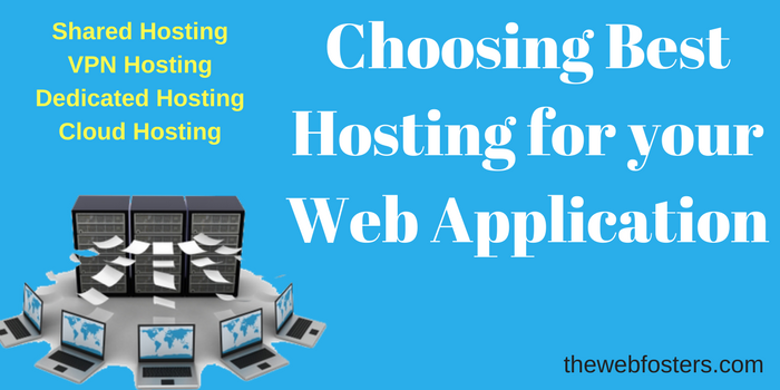 [ Detailed ] Choose best hosting for your web application - The Web Fosters