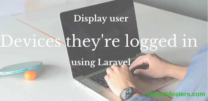 display-user-devices-application-currently-logged-option-logout-laravel